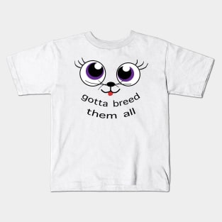 Gotta Breed Them All Kids T-Shirt